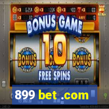 899 bet .com